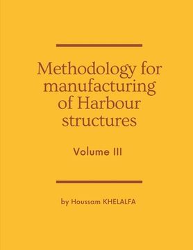portada Methodology for manufacturing of Harbour structures (Volume III)