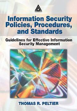 portada information security policies, procedures, and standards: guidelines for effective information security management (en Inglés)