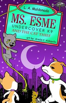 portada Ms. Esme Undercover K-9: And The Cat Thief (in English)
