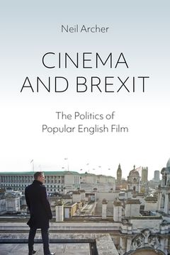 portada Cinema and Brexit: The Politics of Popular English Film (en Inglés)