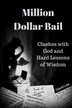 portada Million Dollar Bail: Clashes with God and Hard Lessons of Wisdom (en Inglés)