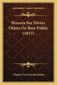 portada Pensees Sur Divers Objets De Bien Public (1815) (en Francés)
