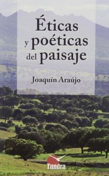 Eticas Y Poeticas Del Paisaje