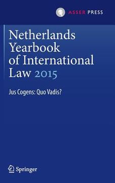 portada Netherlands Yearbook of International Law 2015: Jus Cogens: Quo Vadis? (en Inglés)