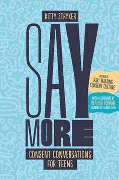 portada Say More: Consent Conversations for Teens (in English)