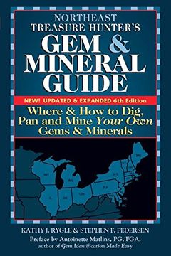 portada Northeast Treasure Hunter's Gem and Mineral Guide (6th Edition): Where and How to Dig, Pan and Mine Your Own Gems and Minerals