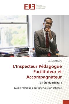 portada L'Inspecteur Pédagogue Facilitateur et Accompagnateur (en Francés)