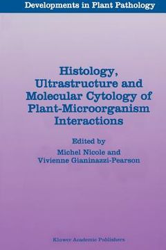 portada histology, ultrastructure and molecular cytology of plant-microorganism interactions (en Inglés)