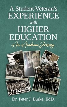 portada A Student-Veteran's Experience with Higher Education: An Academic Journey (en Inglés)