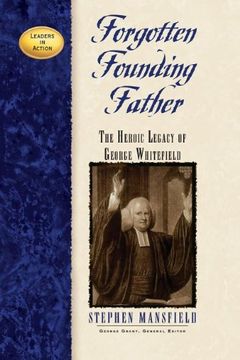 portada Forgotten Founding Father: The Heroic Legacy of George Whitefield (in English)