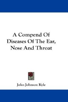 portada a compend of diseases of the ear, nose and throat (in English)