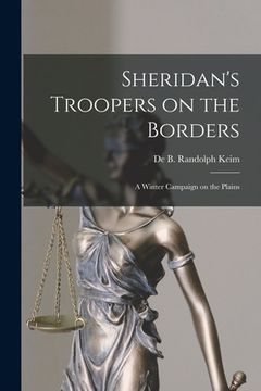 portada Sheridan's Troopers on the Borders: a Winter Campaign on the Plains (en Inglés)