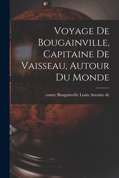 portada Voyage de Bougainville, capitaine de vaisseau, autour du monde (en Francés)