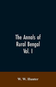 portada The Annals of Rural Bengal (in English)