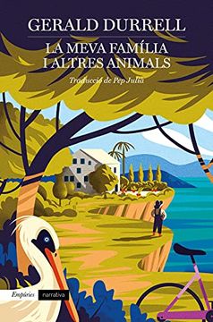 portada La Meva Família i Altres Animals: 1 (Empuries Narrativa) (en Catalá)