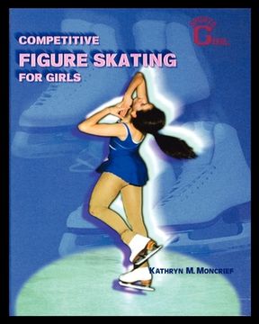 portada Competitive Figure Skating for Girls (en Inglés)