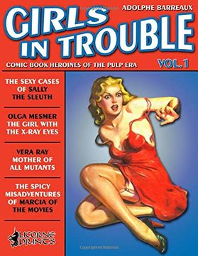portada Girls in Trouble - Vol. 1 (Annotated): Comic Book Heroines of the Pulp era 