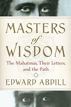 portada Masters of Wisdom: The Mahatmas, Their Letters, and the Path (en Inglés)