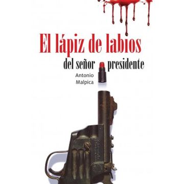 portada Lápiz de Labios del Señor Presidente, el (in Spanish)
