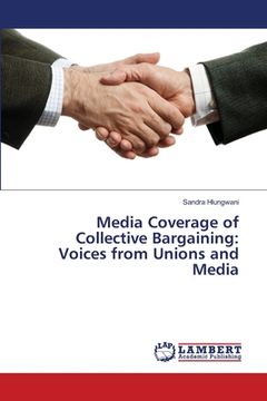 portada Media Coverage of Collective Bargaining: Voices from Unions and Media (en Inglés)