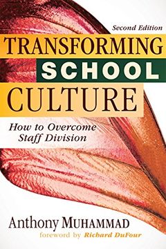 portada Transforming School Culture: How to Overcome Staff Divisioin, Second Edition (in English)