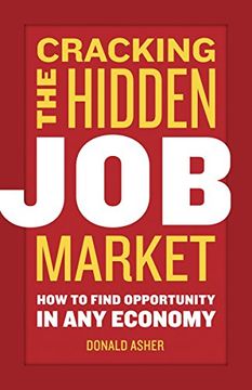 portada Cracking The Hidden Job Market: How to Find Opportunity in Any Economy