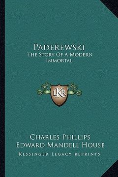 portada paderewski: the story of a modern immortal (en Inglés)