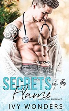portada Secrets of the Flame: A Holiday Romance (1) (Saved by the Doctor) (in English)