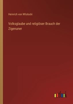 portada Volksglaube und religiöser Brauch der Zigenuner (in German)