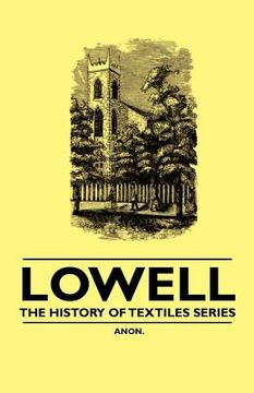 portada lowell - the history of textiles series (en Inglés)