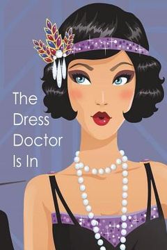 portada The Dress Doctor Is In (en Inglés)