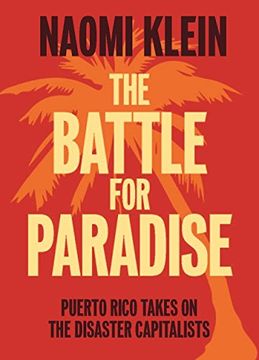 portada The Battle for Paradise: Puerto Rico Takes on the Disaster Capitalists (in English)