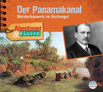 portada Abenteuer & Wissen: Der Panamakanal: Meisterbauwerk im Dschungel (en Alemán)