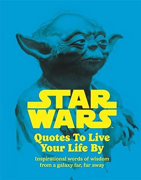 portada Star Wars Quotes to Live Your Life by
