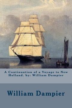 portada A Continuation of a Voyage to New Holland. by: William Dampier (en Inglés)