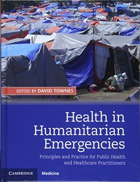 portada Health in Humanitarian Emergencies: Principles and Practice for Public Health and Healthcare Practitioners (en Inglés)