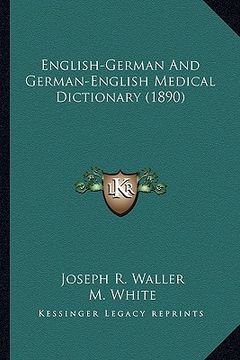 portada english-german and german-english medical dictionary (1890) (in English)