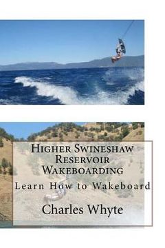 portada Higher Swineshaw Reservoir Wakeboarding: Learn How to Wakeboard (en Inglés)