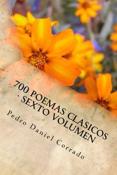 portada 700 Poemas Clasicos - Sexto Volumen: Sexto Volumen del Octavo Libro de la Serie 365 Selecciones. Com: Volume 6 (365Selecciones_08)