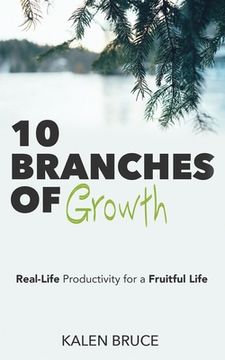 portada 10 Branches of Growth: Real-Life Productivity for a Fruitful Life (in English)
