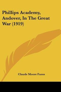 portada phillips academy, andover, in the great war (1919) (in English)