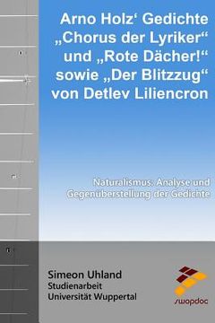 portada Arno Holz Gedichte Chorus der Lyriker und Rote Dächer! sowie Der Blitzzug von Detlev Liliencron (en Alemán)