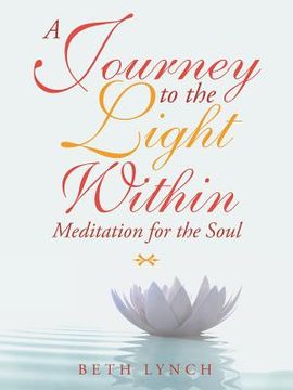 portada A Journey to the Light Within: Meditation for the Soul 