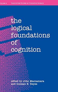 portada The Logical Foundations of Cognition (|c Ndcs |t new Directions in Cognitive Science) (en Inglés)