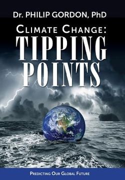 portada Climate Change: Tipping Points (en Inglés)