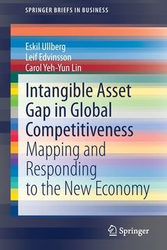 portada Intangible Asset Gap in Global Competitiveness: Mapping and Responding to the New Economy (en Inglés)