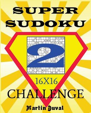 portada Super Sudoku Challenge 2 16x16 (in English)