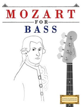 portada Mozart for Bass: 10 Easy Themes for Bass Guitar Beginner Book (en Inglés)