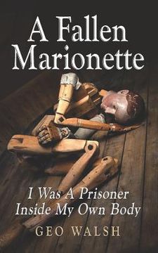 portada A Fallen Marionette: I Was A Prisoner Inside My Own Body (en Inglés)