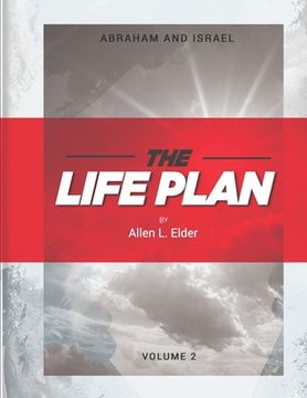 portada The LIFE Plan Volume Two: Abraham and Israel (in English)